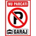 Nu parcati in fata garajului